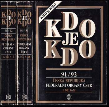 Kdo je kdo 91/92 : Díl 1-2 : Česká republika. Federální orgány ČSFR