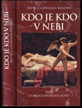 Kdo je kdo v nebi, aneb, O prostopášnosti bohů