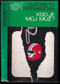 Kdo je můj muž? - Elizabeth Ferrars (1975, Mladá fronta) - ID: 57439