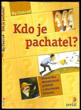 Hy Conrad: Kdo je pachatel? : dvacet dva detektivních příběhů s otevřeným koncem