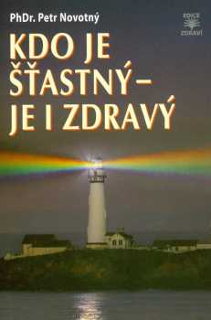 Kdo je šťastný - je i zdravý
