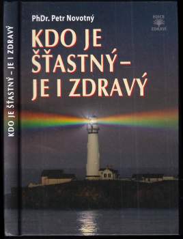 Petr Novotný: Kdo je šťastný - je i zdravý
