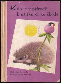 Kdo je v přírodě k užitku či ke škodě