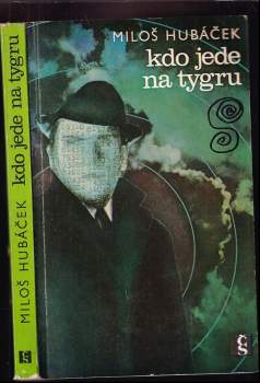 Kdo jede na tygru - Miloš Hubáček (1976, Československý spisovatel) - ID: 781878