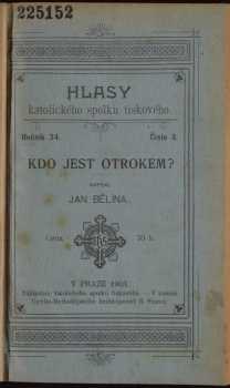 Jan Bělina: Kdo jest otrokem?