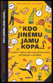 Anna Novotná: Kdo jinému jámu kopá--