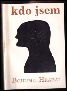 Bohumil Hrabal: Kdo jsem