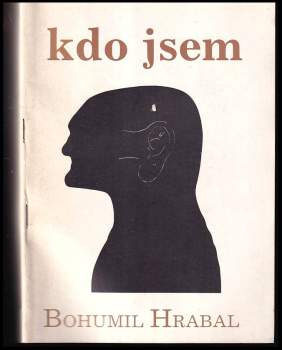 Bohumil Hrabal: Kdo jsem