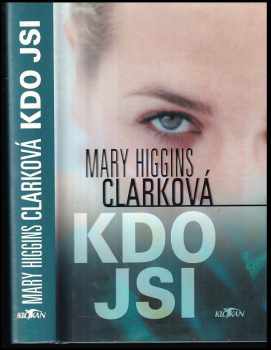 Mary Higgins Clark: Kdo jsi