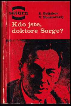Sergej Michajlovič Goljakov: Kdo jste, doktore Sorge?