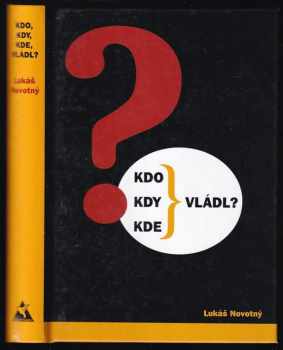 Lukáš Novotný: Kdo, kdy, kde vládl?