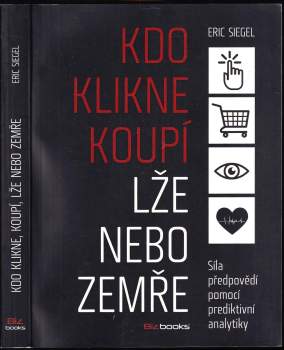 Kdo klikne, koupí, lže nebo zemře