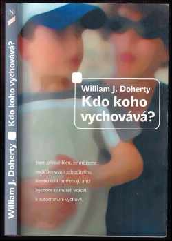 William J Doherty: Kdo koho vychovává?