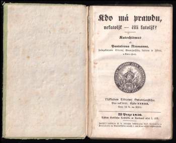 Pantaleon Neumann: Kdo má prawdu, nekatolík - čili katolík?