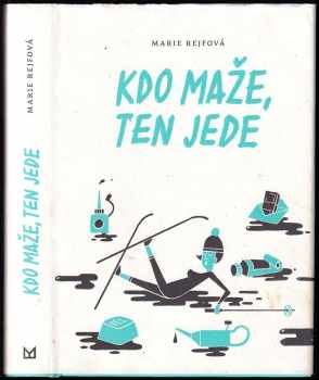 Marie Rejfová: Kdo maže, ten jede