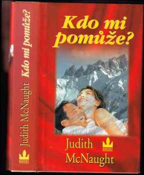 Judith McNaught: Kdo mi pomůže?