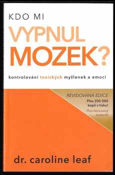 Caroline Leaf: Kdo mi vypnul mozek?
