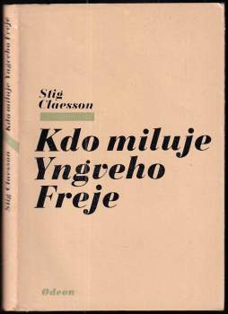 Stig Claesson: Kdo miluje Yngveho Freje