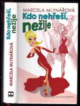 Marcela Mlynářová: Kdo nehřeší, nežije