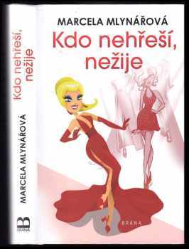 Marcela Mlynářová: Kdo nehřeší, nežije