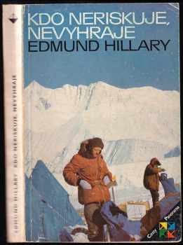 Kdo neriskuje, nevyhraje - Edmund Hillary (1983, Panorama) - ID: 725619