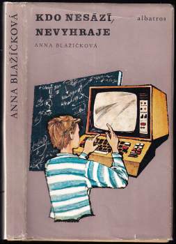 Anna Blažíčková: Kdo nesází, nevyhraje, aneb, Dostane se Honza k počítačům?