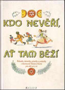 Václav Karel: Kdo nevěří, ať tam běží