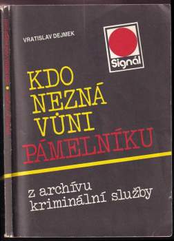 Kdo nezná vůni pámelníku