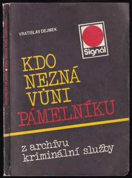 Kdo nezná vůni pámelníku