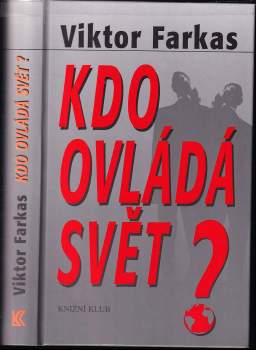 Viktor Farkas: Kdo ovládá svět?