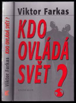 Viktor Farkas: Kdo ovládá svět?