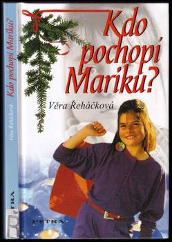 Kdo pochopí Mariku?