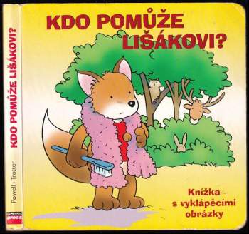 Kdo pomůže lišákovi?