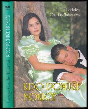 Hedwig Courths-Mahler: Kdo pomůže Monice