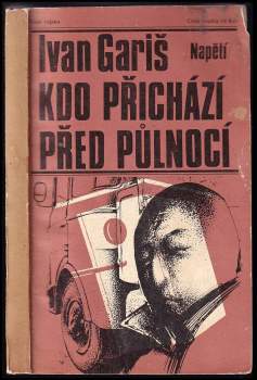 Ivan Gariš: Kdo přichází před půlnocí