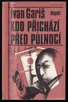 Ivan Gariš: Kdo přichází před půlnocí