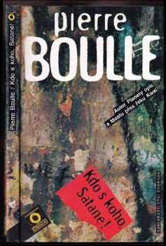 Pierre Boulle: Kdo s koho, Satane!