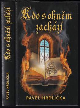 Kdo s ohněm zachází