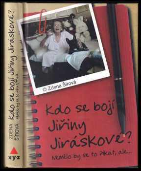 Zdena Šírová: Kdo se bojí Jiřiny Jiráskové?