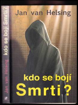 Jan van Helsing: Kdo se bojí Smrti?