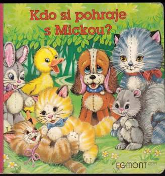 Kdo si pohraje s Mickou?