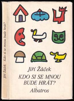 Kdo si se mnou bude hrát?