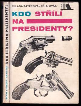 Kdo střílí na presidenty?