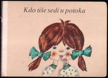 Kdo tiše sedí u potoka