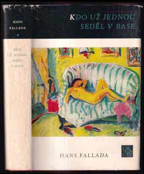 Kdo už jednou seděl v base - Hans Fallada (1968, Odeon) - ID: 58458