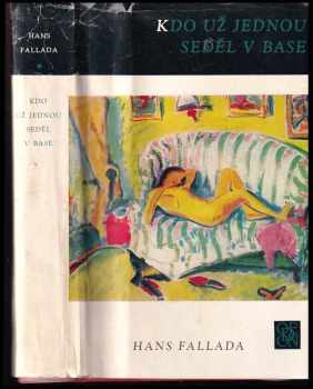 Kdo už jednou seděl v base