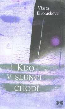 Kdo v slunci chodí