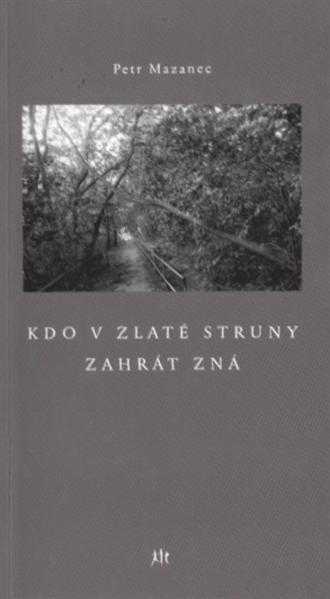 Kdo v zlaté struny zahrát zná