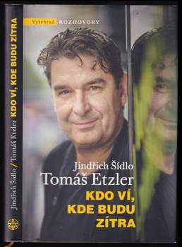 Tomáš Etzler: Kdo ví, kde budu zítra