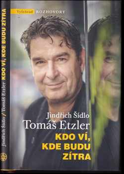 Tomáš Etzler: Kdo ví, kde budu zítra